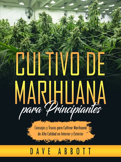 Title details for Cultivo de Marihuana para Principiantes by Dave Abbott - Wait list